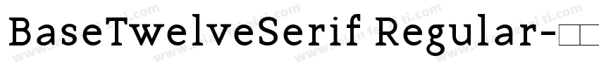 BaseTwelveSerif Regular字体转换